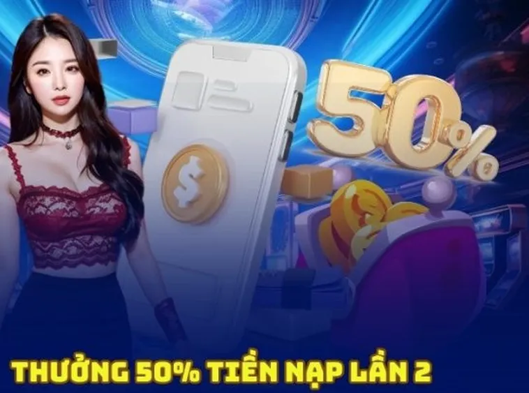 Nạp Lần 2 Tặng 50% Tại Nhà Cái VZ99 - Ưu Đãi Khủng Cho Người Chơi